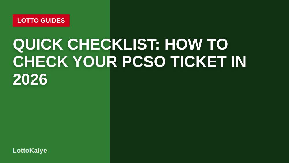 Quick Checklist: How to Check Your PCSO Ticket in 2026