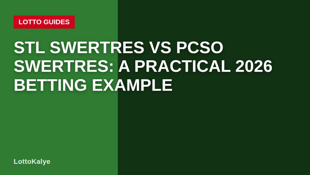 STL Swertres vs PCSO Swertres: A Practical 2026 Betting Example